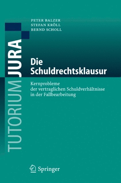 Bernd Scholl, Stefan Kroll, Peter Balzer - Die Schuldrechtsklausur, E-bok