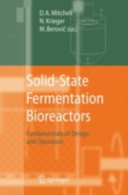 Marin Berovic, Nadia Krieger, David A. Mitchell - Solid-State Fermentation Bioreactors, E-bok