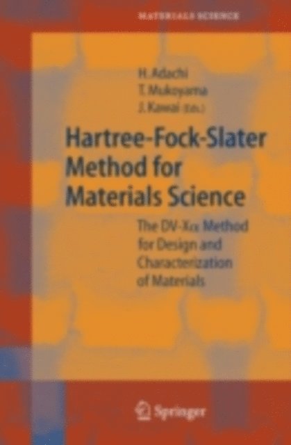 Jun Kawai, Takeshi Mukoyama, Hirohiko Adachi - Hartree-Fock-Slater Method for Materials Science, E-bok