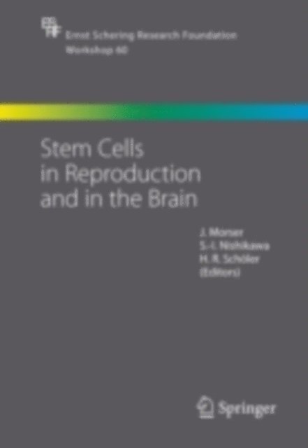 H.R. Schoeler, S. -I. Nishikawa, John Morser - Stem Cells in Reproduction and in the Brain, E-bok