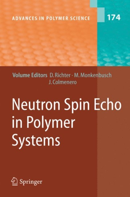 Juan Colmenero, Arantxa Arbe, M. Monkenbusch, Dieter Richter - Neutron Spin Echo in Polymer Systems, E-bok