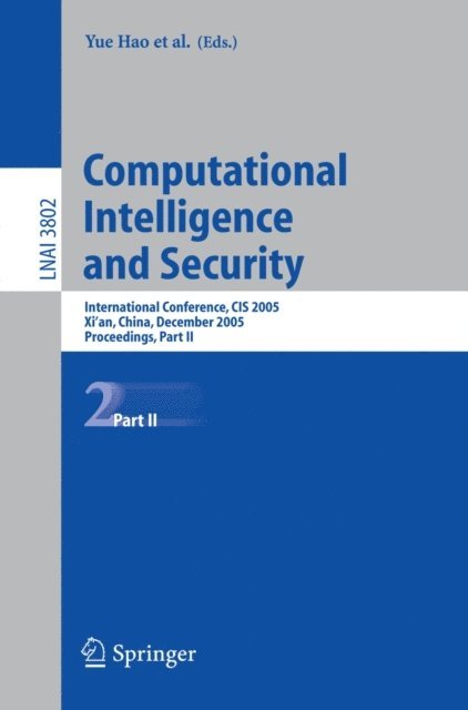 Yong-Chang Jiao, Jianfeng Ma, Licheng Jiao, Hujun Yin, Yiu-ming Cheung, Yuping Wang, Jiming Liu, Yue Hao - Computational Intelligence and Security, E-bok