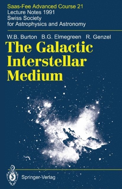 R. Genzel, B.G. Elmegreen, W.B. Burton, P. Bartholdi, D. Pfenniger - Galactic Interstellar Medium, E-bok