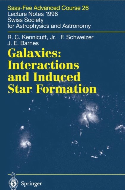 J.E. Barnes, F. Schweizer, Robert C. Kennicutt Jr., D. Pfenniger, L. Martinet, D. Friedli - Galaxies: Interactions and Induced Star Formation, E-bok