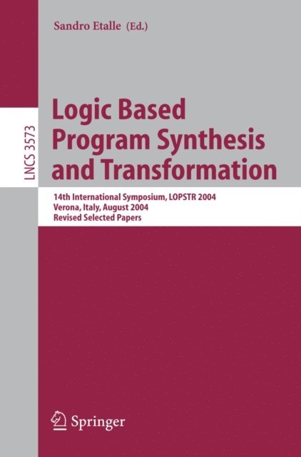 Sandro Etalle - Logic Based Program Synthesis and Transformation, E-bok