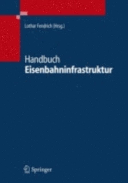 Lothar Fendrich - Handbuch Eisenbahninfrastruktur, E-bok