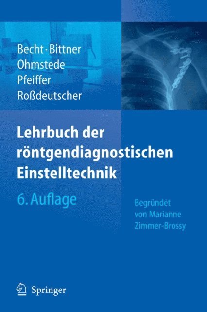 Lehrbuch der röntgendiagnostischen Einstelltechnik