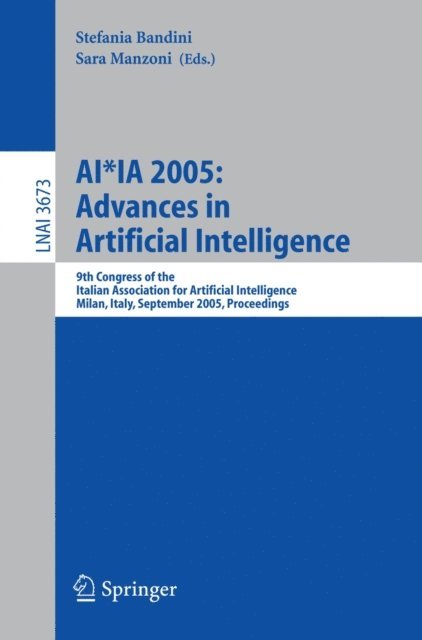 Sara Manzoni - AI*IA 2005: Advances in Artificial Intelligence, E-bok