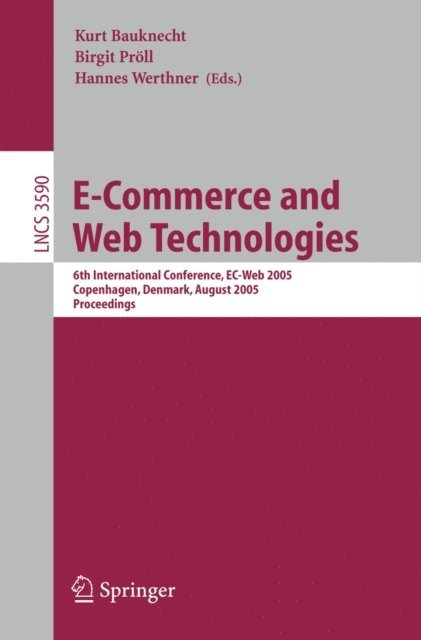 Hannes Werthner, Birgit Proll, Kurt Bauknecht - E-Commerce and Web Technologies, E-bok