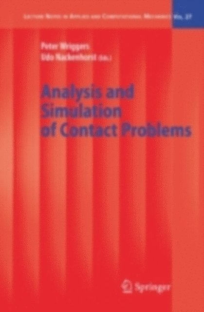 Udo Nackenhorst, Peter Wriggers - Analysis and Simulation of Contact Problems, E-bok