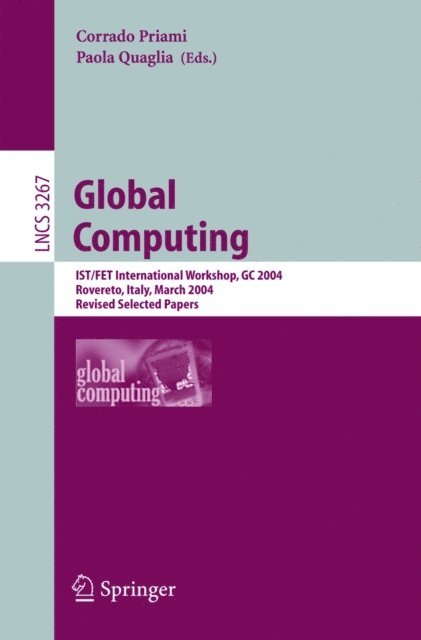 Paola Quaglia, Corrado Priami - Global Computing, E-bok