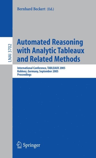 Bernhard Beckert - Automated Reasoning with Analytic Tableaux and Related Methods, E-bok