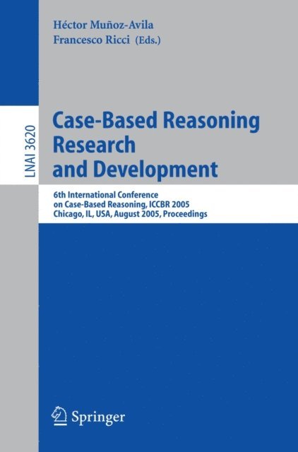 Francesco Ricci, Hector Munoz-Avila - Case-Based Reasoning Research and Development, E-bok