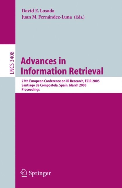 Juan M. Fernandez-Luna, David E. Losada - Advances in Information Retrieval, E-bok