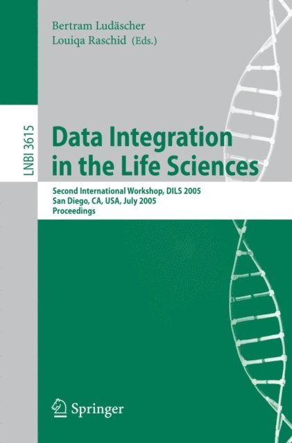 Louiqa Raschid, Bertram Ludascher - Data Integration in the Life Sciences, E-bok