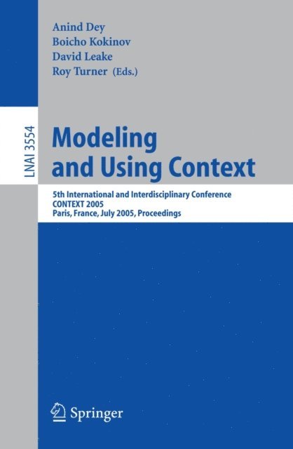 Roy Turner, David Leake, Boicho Kokinov, Anind Dey - Modeling and Using Context, E-bok