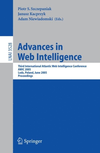 Adam Niewiadomski, Piotr S. Szczepaniak - Advances in Web Intelligence, E-bok