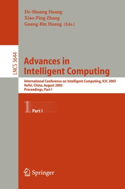 Guang-Bin Huang, Xiao-Ping Zhang, De-Shuang Huang - Advances in Intelligent Computing, E-bok