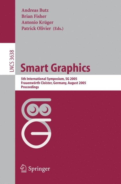 Patrick Olivier, Antonio Kruger, Brian Fisher, Andreas Butz - Smart Graphics, E-bok