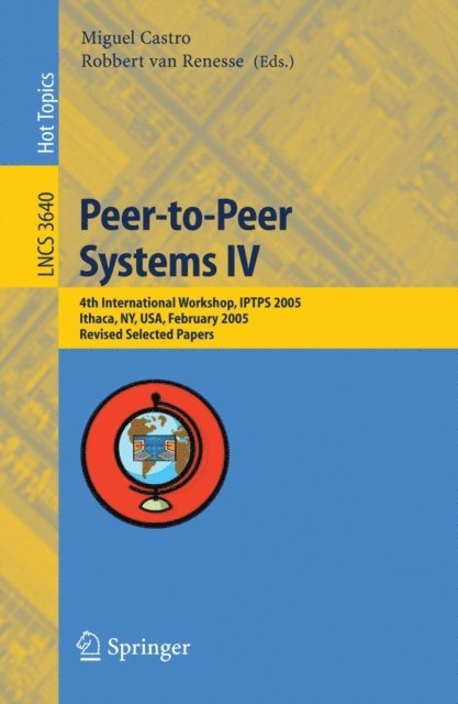Robbert van Renesse, Miguel Castro - Peer-to-Peer Systems IV, E-bok