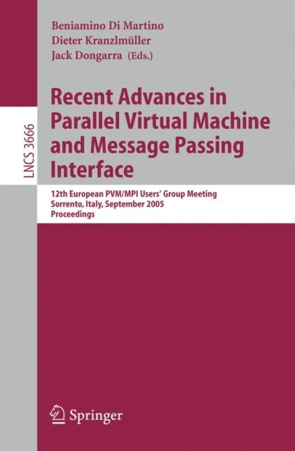 Jack Dongarra, Dieter Kranzlmuller, Beniamino Di Martino - Recent Advances in Parallel Virtual Machine and Message Passing Interface, E-bok