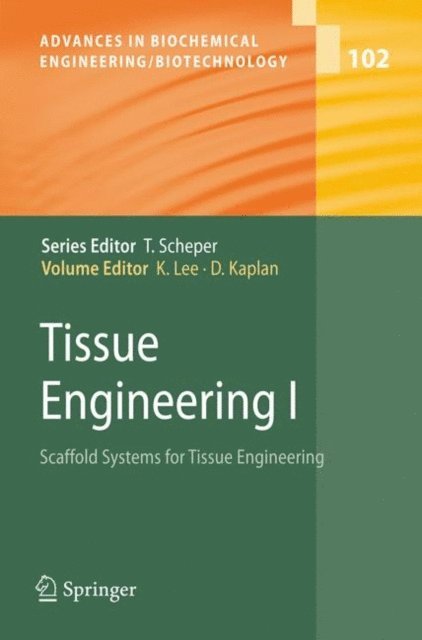 David Kaplan, Kyongbum Lee - Tissue Engineering I, E-bok