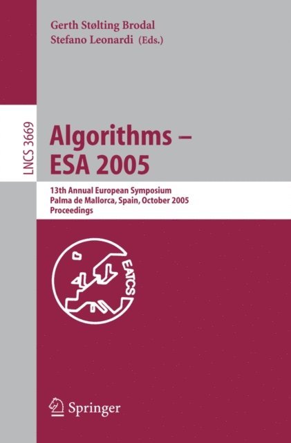 Stefano Leonardi, Gerth S. Brodal - Algorithms - ESA 2005, E-bok