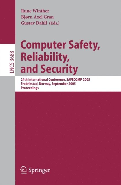 Gustav Dahll, Bjoern Axel Gran, Rune Winther - Computer Safety, Reliability, and Security, E-bok