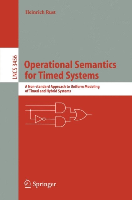 Heinrich Rust - Operational Semantics for Timed Systems, E-bok