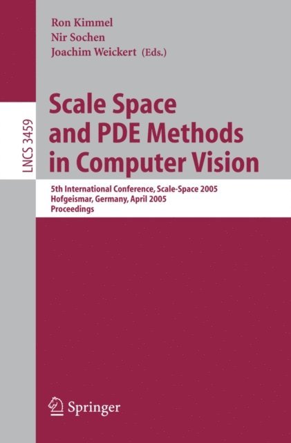 Joachim Weickert, Nir Sochen, Ron Kimmel - Scale Space and PDE Methods in Computer Vision, E-bok