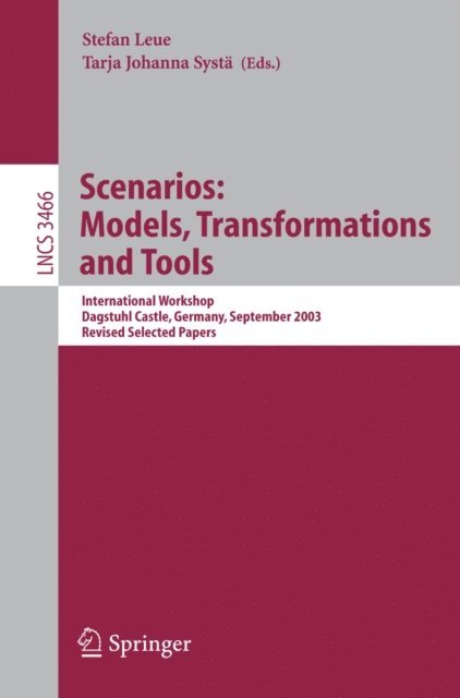 Tarja J. Systa, Stefan Leue - Scenarios: Models, Transformations and Tools, E-bok