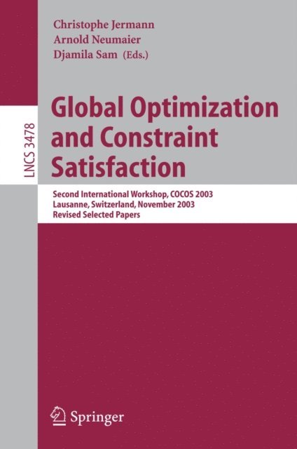 Djamila Sam, Arnold Neumaier, Christophe Jermann - Global Optimization and Constraint Satisfaction, E-bok