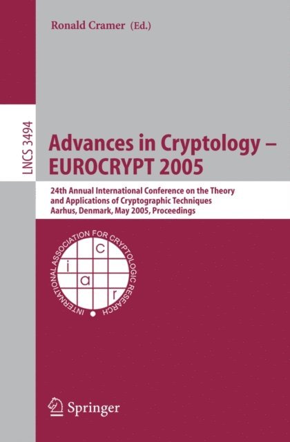 Ronald Cramer - Advances in Cryptology - EUROCRYPT 2005, E-bok