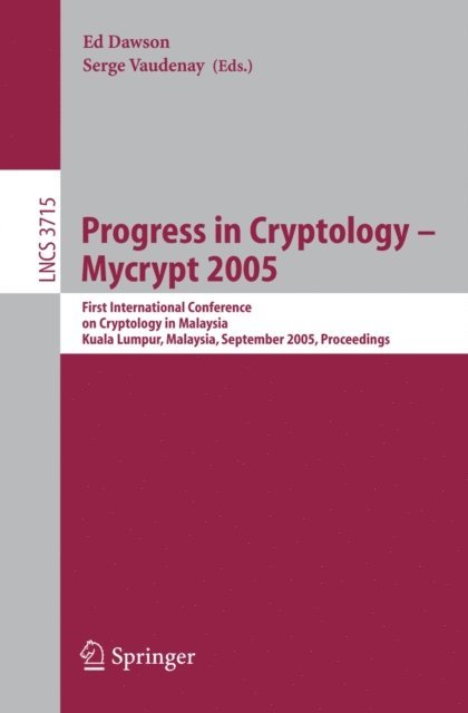 Serge Vaudenay, Ed Dawson - Progress in Cryptology - Mycrypt 2005, E-bok