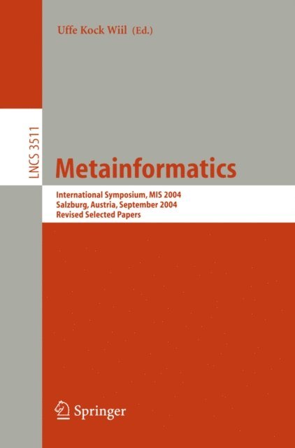 Uffe Kock Wiil - Metainformatics, E-bok