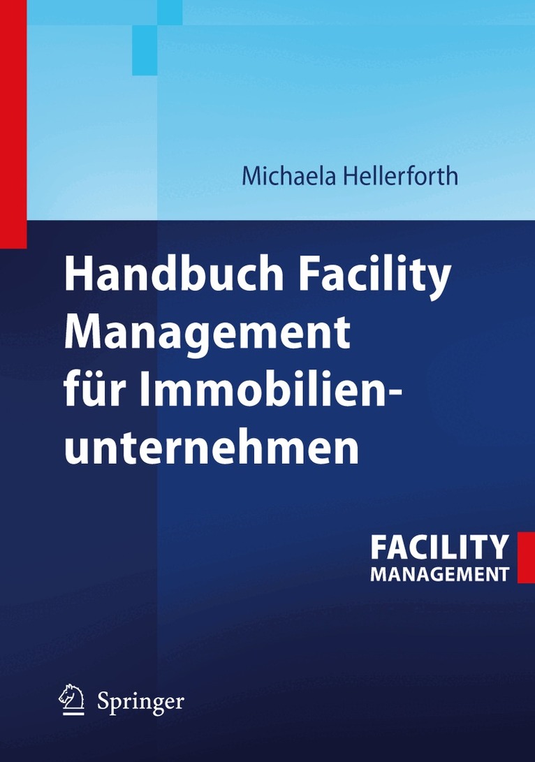 Michaela Hellerforth - Handbuch Facility Management für Immobilienunternehmen, Inbunden