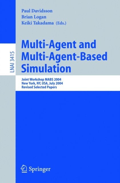 Keiki Takadama, Brian Logan, Paul Davidsson - Multi-Agent and Multi-Agent-Based Simulation, E-bok