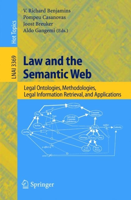Aldo Gangemi, Joost Breuker, Pompeu Casanovas, V. Richard Benjamins - Law and the Semantic Web, E-bok