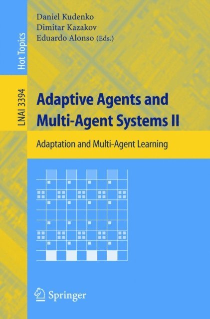 Eduardo Alonso, Dimitar Kazakov, Daniel Kudenko - Adaptive Agents and Multi-Agent Systems II, E-bok