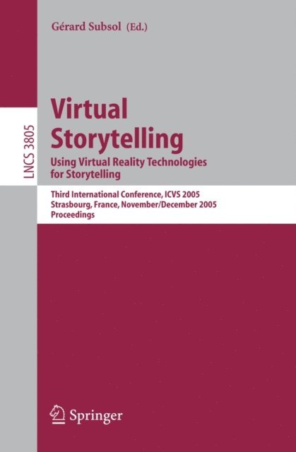 Gerard Subsol - Virtual Storytelling. Using Virtual Reality Technologies for Storytelling, E-bok