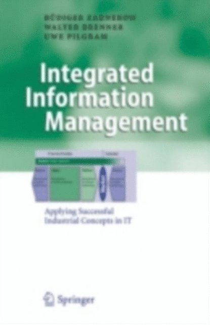 Uwe Pilgram, Walter Brenner, Rudiger Zarnekow - Integrated Information Management, E-bok
