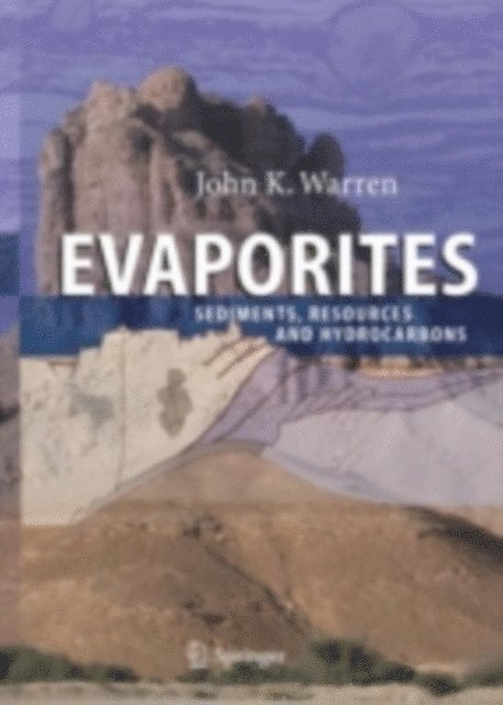John K. Warren - Evaporites:Sediments, Resources and Hydrocarbons, E-bok
