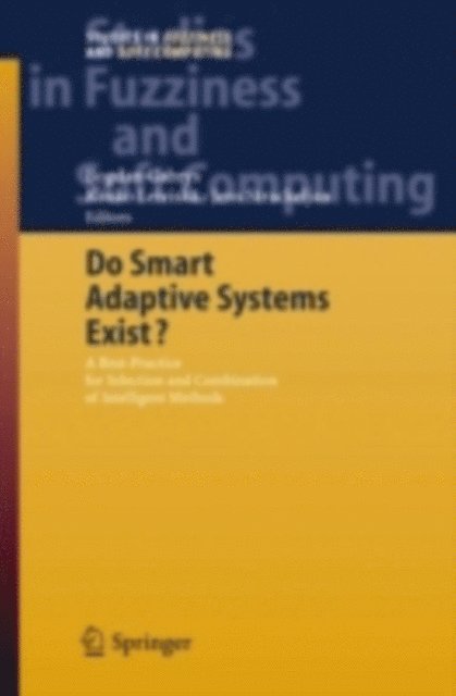 Jens Strackeljan, Kauko Leiviska, Bogdan Gabrys - Do Smart Adaptive Systems Exist?, E-bok