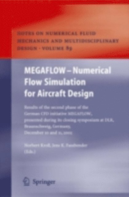 Jens K. Fassbender, Norbert Kroll - MEGAFLOW - Numerical Flow Simulation for Aircraft Design, E-bok