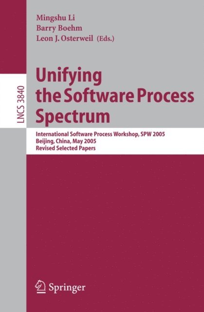 Leon J. Osterweil, Barry Boehm, Mingshu Li - Unifying the Software Process Spectrum, E-bok