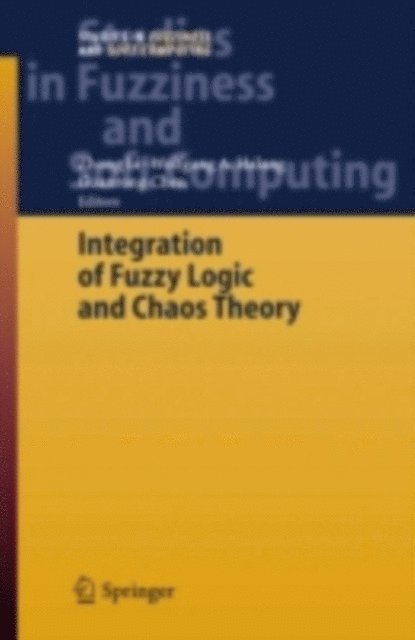 Guanrong Chen, Zhong Li - Integration of Fuzzy Logic and Chaos Theory, E-bok