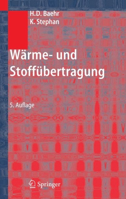 Karl Stephan, Hans Dieter Baehr - Wärme- und Stoffübertragung, E-bok