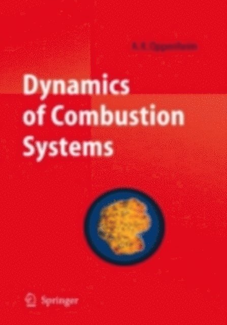 A. K. Oppenheim - Dynamics of Combustion Systems, E-bok