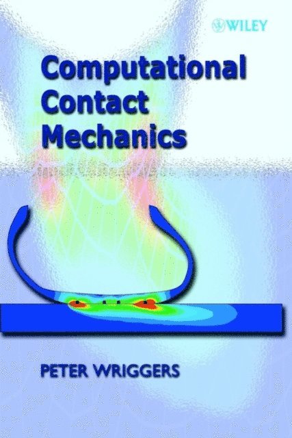 Peter Wriggers - Computational Contact Mechanics, E-bok