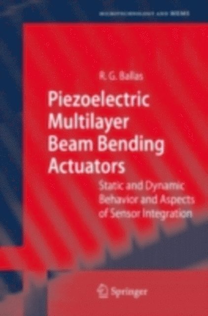 Rudiger G. Ballas - Piezoelectric Multilayer Beam Bending Actuators, E-bok